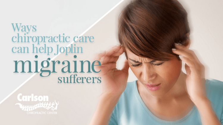 Ways Chiropractic Care Can Help Joplin Migraine Sufferers