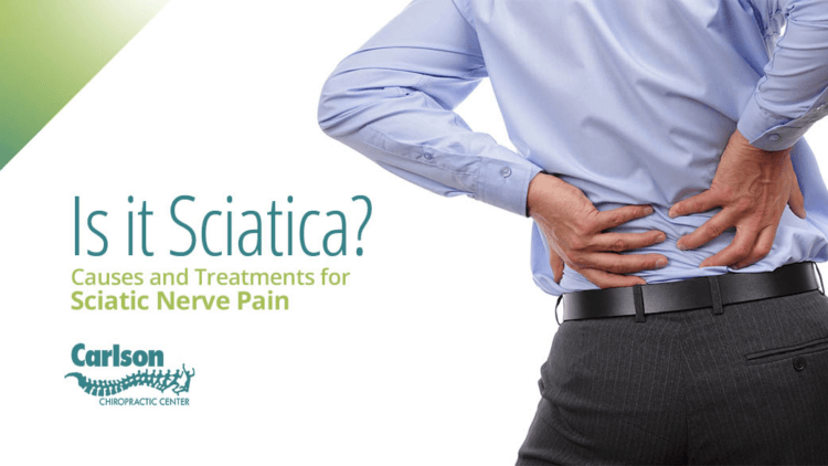 Is it Sciatica? Causes and Treatments for Sciatic Nerve Pain