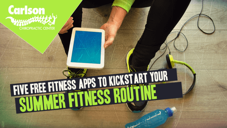 5 Great Apps to Kick Off Your Summer Fitness Routine